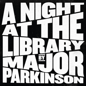 a-night-at-the-library-major-parkinson-cd-_0001.JPG