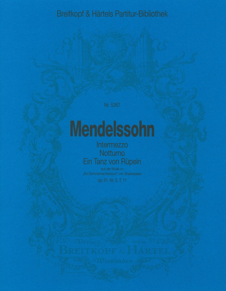 felix-mendelssohn-bartholdy-sommernachtstraum-no-5_0001.JPG