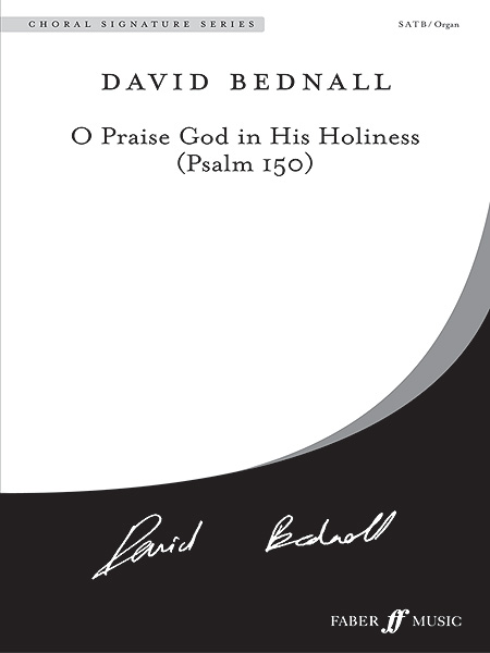 david-bednall-o-praise-god-in-his-holiness-gemch-o_0001.JPG