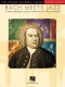 johann-sebastian-bach-bach-meets-jazz-pno-_0001.JPG