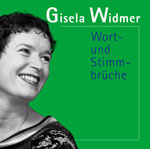 gisela-widmer-wort-und-stimmbrueche-cd-_0001.JPG