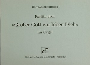 konrad-seckinger-partita-grosser-gott-wir-loben-or_0001.JPG