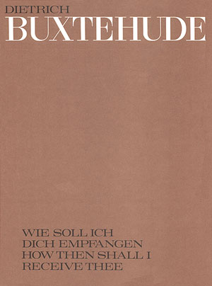 dietrich-buxtehude-wie-soll-ich-dich-empfangen-gch_0001.JPG