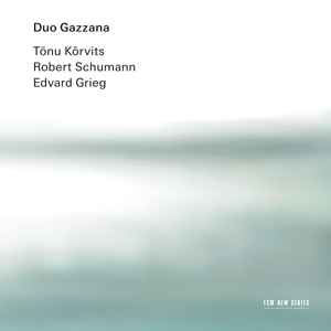 korvits-schumann-grieg-duo-gazzana-ecm-new-series-_0001.JPG