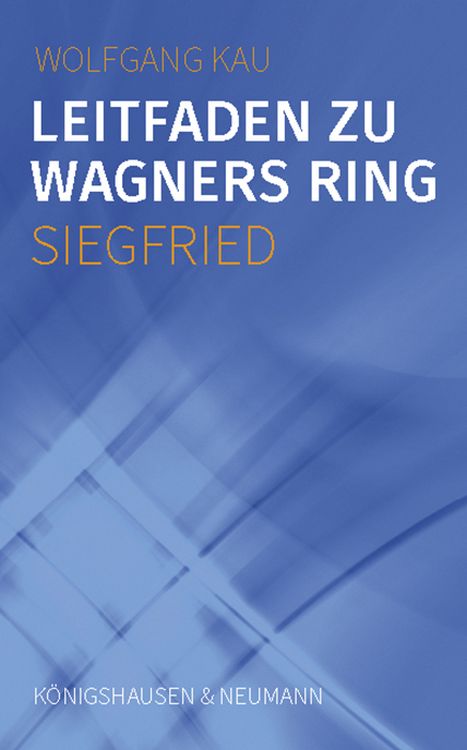 wolfgang-kau-leitfaden-zu-wagners-ring-siegfried-b_0001.jpg