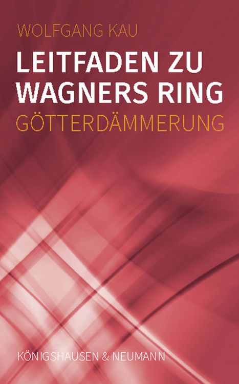 wolfgang-kau-leitfaden-zu-wagners-ring-goetterdaem_0001.jpg