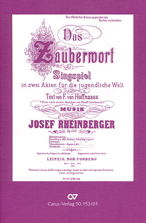 josef-gabriel-rheinberger-zauberwort-singspiel-op-_0001.JPG