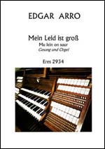 edgar-arro-mein-leid-ist-gross-ges-org-_mittel_-_0001.JPG