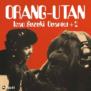 orang-utan-reissue-isao-suzuki-quartet-le-tres-jaz_0001.JPG