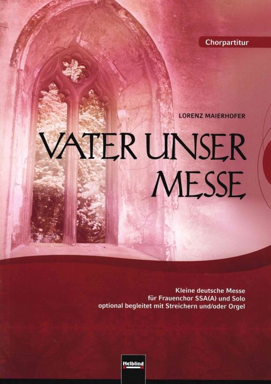 lorenz-maierhofer-vater-unser-messe-fch-strorch-or_0001.JPG