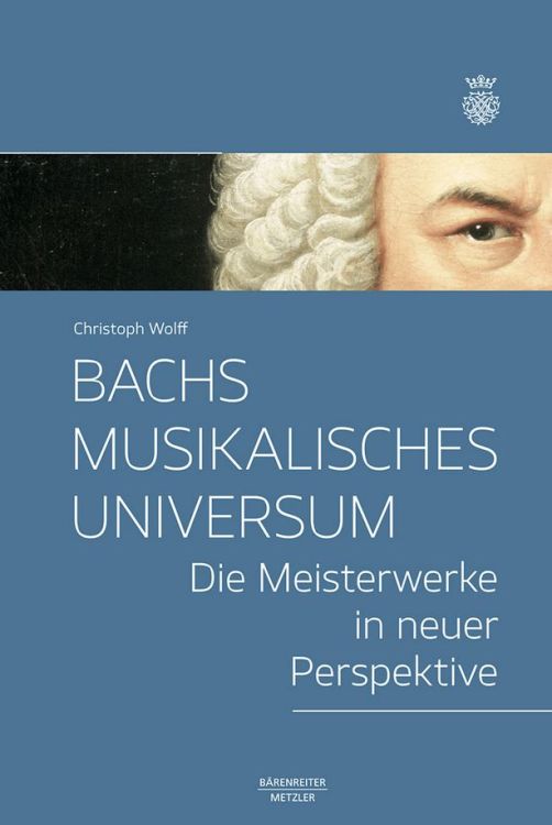 christoph-wolff-bachs-musikalisches-universum-buch_0001.jpg