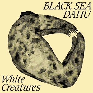 white-creatures-black-sea-dahu-black-sea-dahu-cd-_0001.JPG
