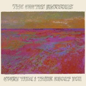 every-time-i-think-about-you-cactus-blossoms-walki_0001.JPG