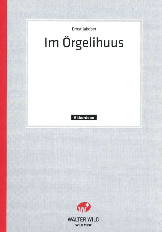 ernst-jakober-im-oergelihuus-akk-_einzelausgabe_-_0001.JPG