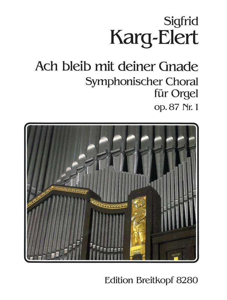 sigfrid-karg-elert-ach-bleib-mit-deiner-gnade-op-8_0001.JPG