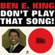 dont-play-that-song_-king-ben-e-waxtime-in-color-l_0001.JPG