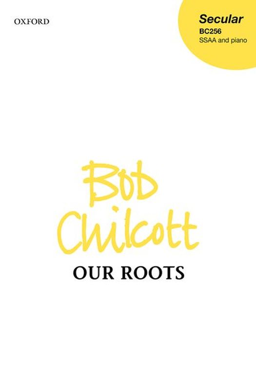 bob-chilcott-our-roots-fch-pno-_0001.jpg