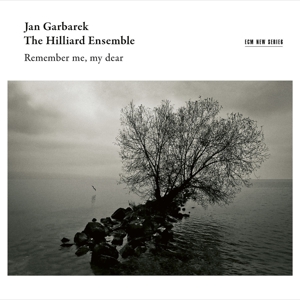 remember-me-my-dear-jan-garbarek-the-hilliard-ense_0001.JPG