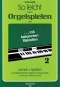 willi-nagel-so-leicht-kann-orgelspielen-2-kbd-_0001.JPG