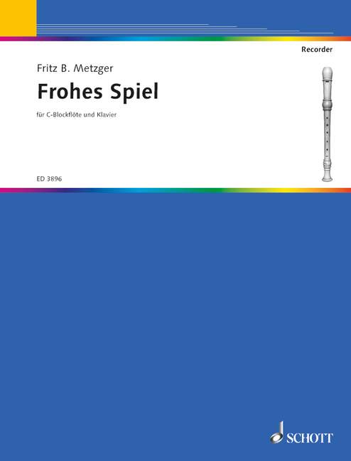 fritz-b-metzger-frohes-spiel-blfl-pno-_0001.JPG