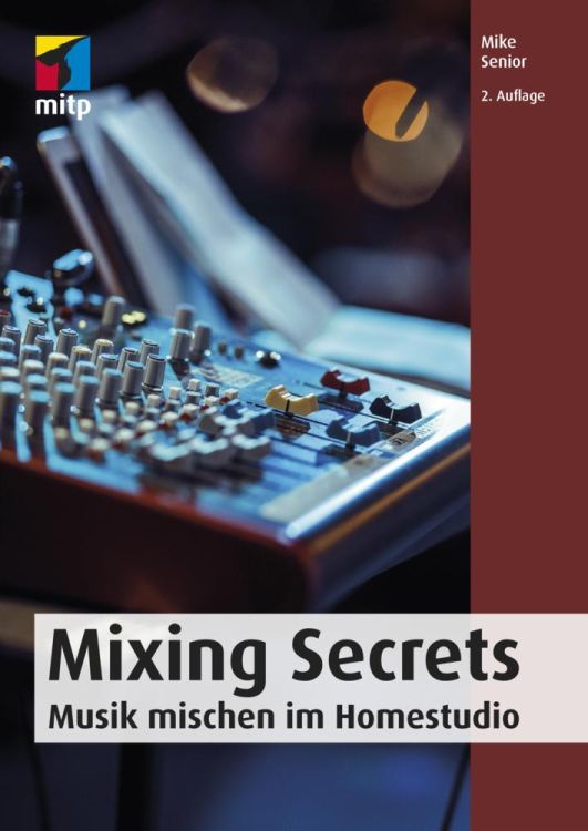 mike-senior-mixing-secrets-musik-mischen-im-homest_0001.jpg