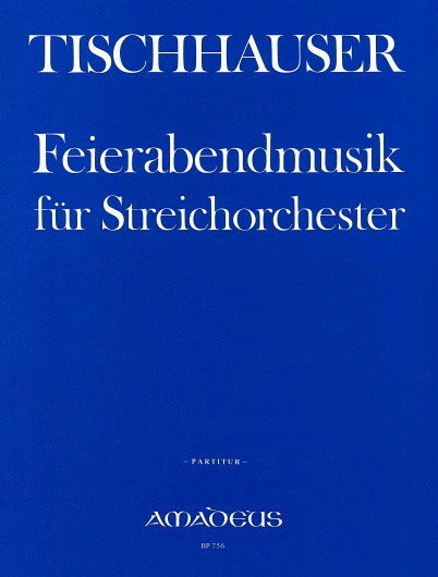 franz-tischhauser-feierabendmusik-strorch-_partitu_0001.JPG