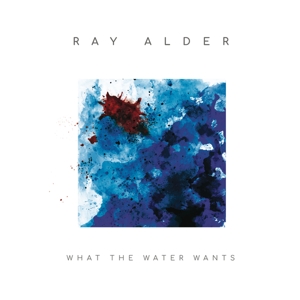 what-the-water-wants-alder-ray-cd-_0001.JPG