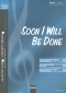 soon-i-will-be-done-fch-_chp_-_0001.JPG