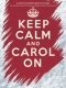 keep-calm-and-carol-on-ges-pno-_0001.JPG