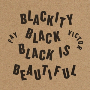 blackity-black-black-is-beautiful-victor-fay-north_0001.JPG