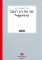andrew-lloyd-webber-dont-cry-for-me-argentina-akko_0001.JPG