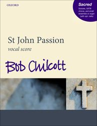 bob-chilcott-st-john-passion-gch-org-_ka-vocal-sco_0001.JPG