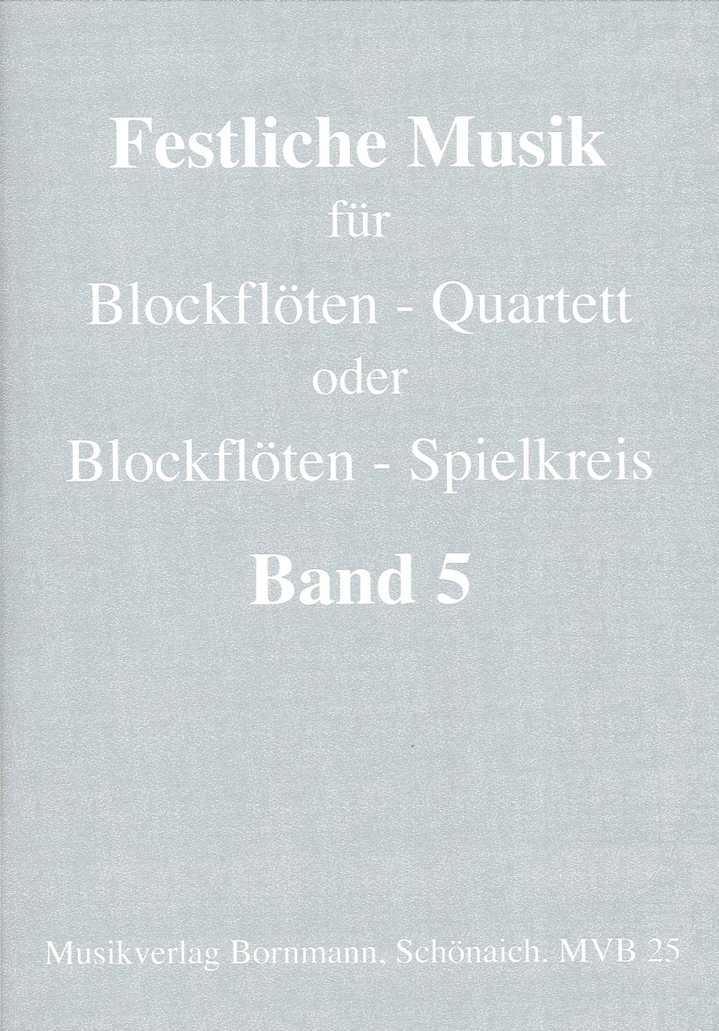 johannes-bornmann-festliche-musik-vol-5-sblfl-ablf_0001.JPG