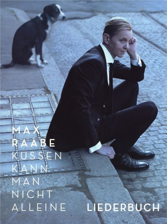 max-raabe-kuessen-kann-man-nicht-alleine-ges-pno-_0001.JPG