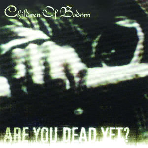 are-you-dead-yet_-children-of-bodom-spinefarm-cd-_0001.JPG