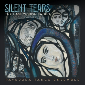 silent-tears-the-last-yiddish-tango-payadora-tango_0001.JPG