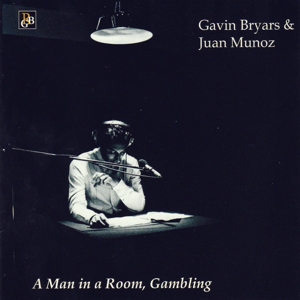 a-man-in-a-room-gambling-bryars-munoz-gb-cd-_0001.JPG