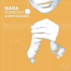 le-fruit-du-silence-dobresco-mara-scala-music-cd-_0001.JPG