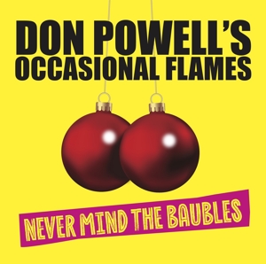 occasional-flames-never-mind-the-baubles-powell-do_0001.JPG