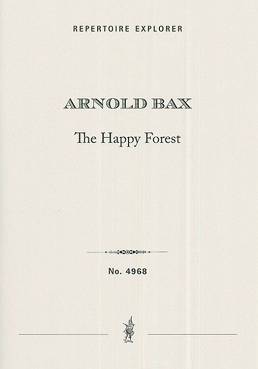 arnold-bax-the-happy-forest-tone-poem-1921-orch-_s_0001.jpg