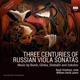 three-centuries-of-russian-viola-sonatas-basil-ven_0001.JPG