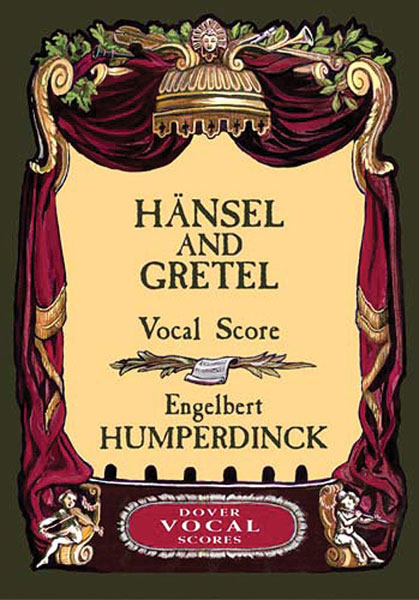 engelbert-humperdinck-haensel-und-gretel-oper-_ka-_0001.JPG