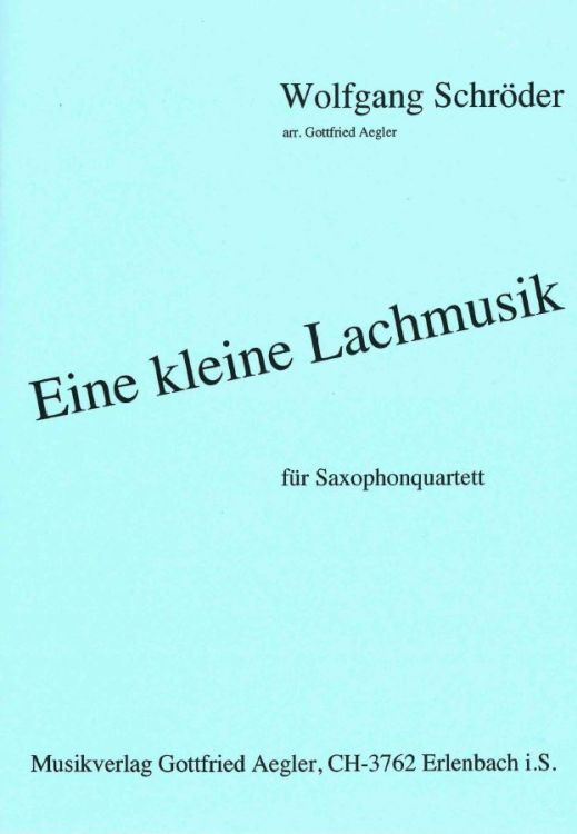 wolfgang-schroeder-eine-kleine-lachmusik-4sax-_pst_0001.jpg