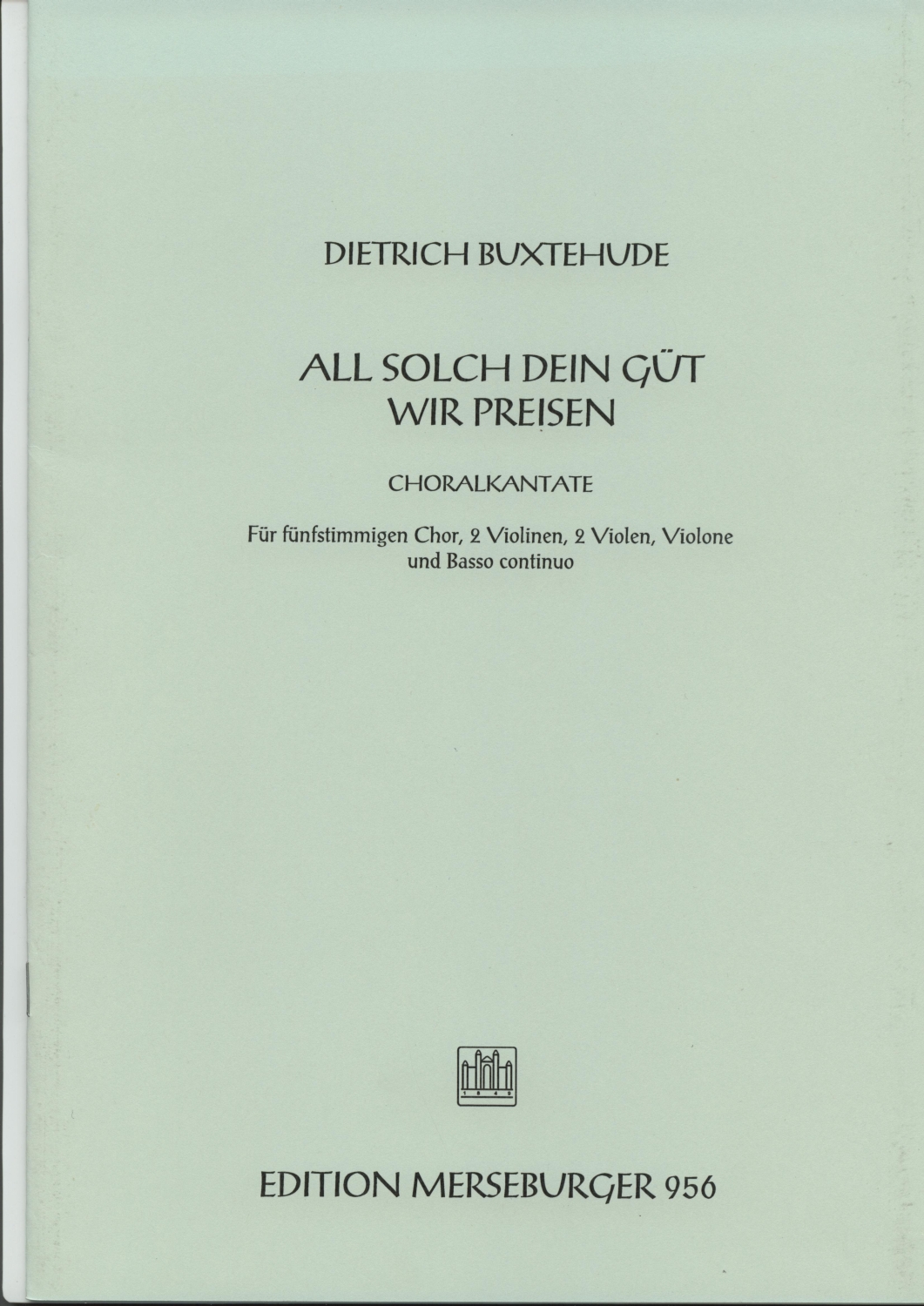 dietrich-buxtehude-all-solch-dein-guet-wir-preisen_0001.JPG