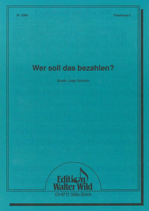 jupp-schmitz-wer-soll-das-bezahlen_-akk-_einzelaus_0001.JPG
