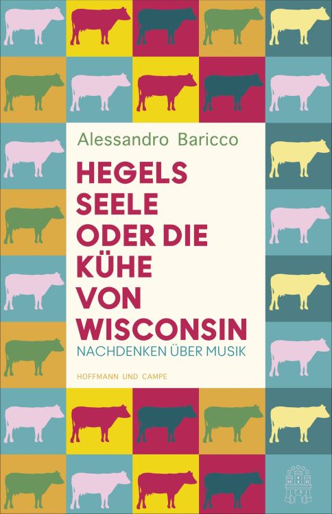 alessandro-baricco-hegels-seele-oder-die-kuehe-von_0001.JPG