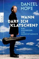 daniel-hope-wann-darf-ich-klatschen-tabuch-_0001.JPG