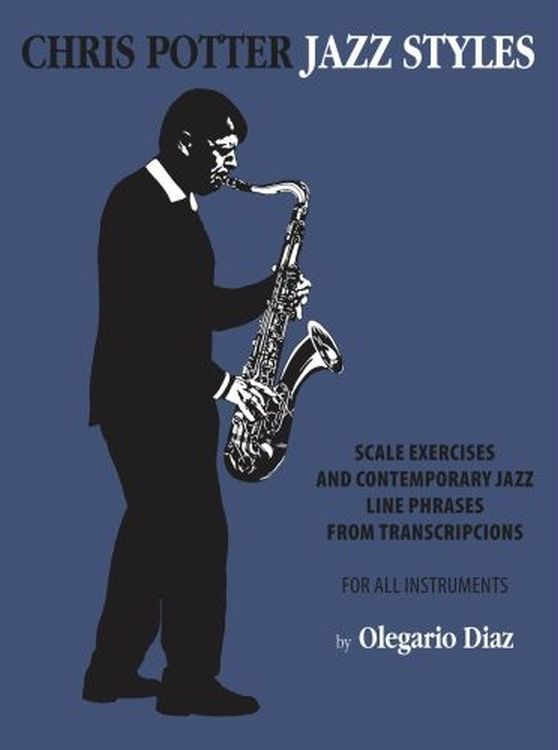 oligario-diaz-chris-potter-jazz-styles-mel-ins-_0001.jpg