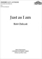 bob-chilcott-just-as-i-am-gch-pno-_0001.JPG