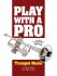 play-with-a-pro-1-2trp-_notendownloadcode_-_0001.jpg